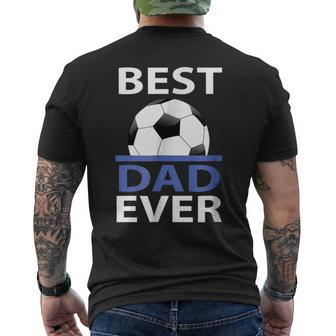 Best Soccer Dad Ever  With Soccer Ball Gift For Mens Men's Crewneck Short Sleeve Back Print T-shirt