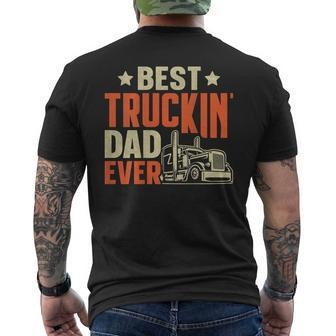 Best Truckin Dad Ever Trucker Truck Driver For Truck Lover Mens Back Print T-shirt - Seseable