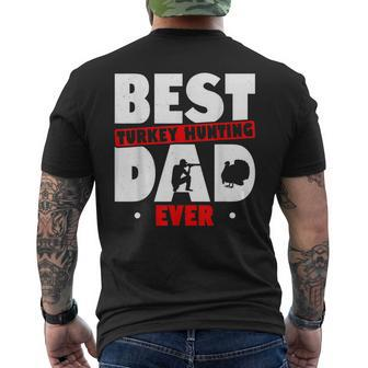 Best Turkey Hunting Dad Ever Turkey Hunter Loves Hunting Gift For Mens Mens Back Print T-shirt - Seseable