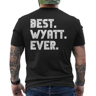 Best Wyatt Ever Popular Birth Names Wyatt Costume Mens Back Print T-shirt - Seseable