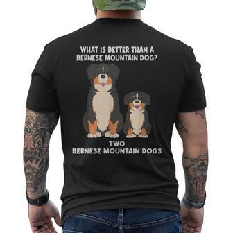 What Is Better Than A Bernese - Two Bernese Mountain Dog Men's Back Print T-shirt | Mazezy