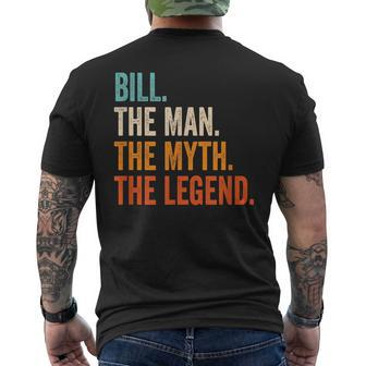 Bill The Man The Myth The Legend First Name Bill Gift For Mens Mens Back Print T-shirt - Seseable