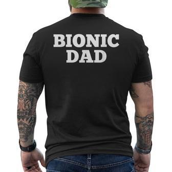 Bionic Dad Hip Replacement Surgery Recovery Mens Back Print T-shirt | Mazezy