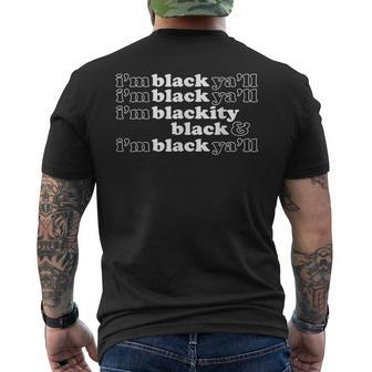 Im Blackity Black Im Black Yall Black History African Men's T-shirt Back Print - Seseable