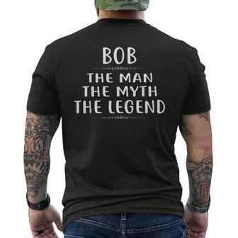Bob The Man The Myth The Legend Design First Name Mens Back Print T-shirt - Seseable
