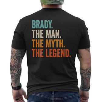 Brady The Man The Myth The Legend First Name Brady Gift For Mens Mens Back Print T-shirt - Seseable