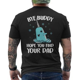 Bye Buddy Hope You Find Your Dad V2 Men's Back Print T-shirt | Mazezy