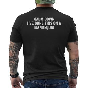Calm Down Ive Done This On A Mannequin - Men's Back Print T-shirt | Mazezy