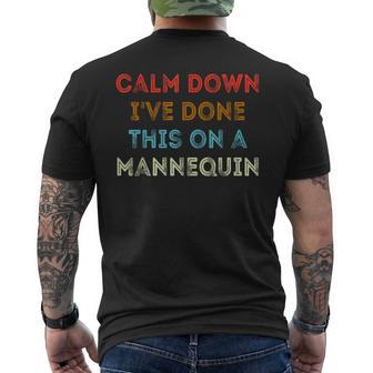 Calm Down Ive Done This On A Mannequin Funny Vintage Mens Back Print T-shirt - Thegiftio UK