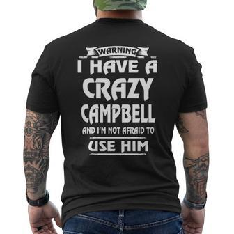 Campbell Name Gift Warning I Have A Crazy Campbell Mens Back Print T-shirt - Seseable