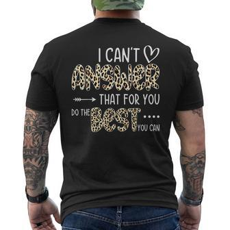 I Cant Answer That For You Do The Best You Can Testing Day Men's Back Print T-shirt | Mazezy