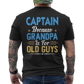 Captain Because Grandpa Is For Old Guys Fathers Day Men's Back Print T-shirt | Mazezy