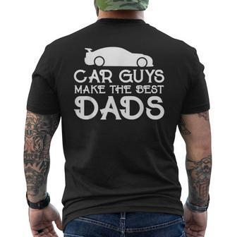 Car Guys Make The Best Dads Father Car Lovers Funny Mens Back Print T-shirt | Mazezy