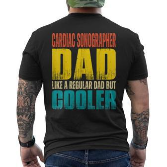 Cardiac Sonographer Dad Like A Regular Dad But Cooler Gift For Mens Mens Back Print T-shirt | Mazezy