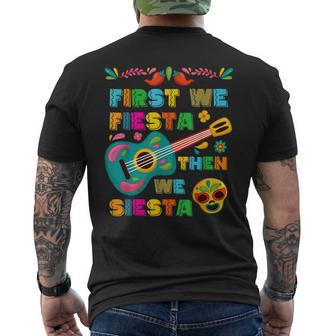 Cinco De Mayo Mexican Fiesta First We Fiesta Then We Siesta Men's Back Print T-shirt | Mazezy