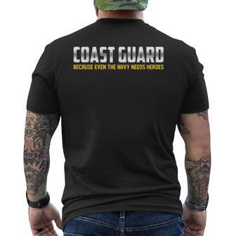 Coast Guard Because Even The Navy Need Heros Men's T-shirt Back Print - Seseable