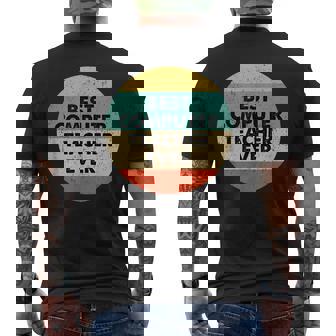 Computer Teacher | Best Computer Teacher Ever Mens Back Print T-shirt - Seseable