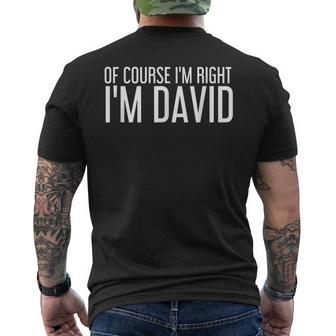 Of Course Im Right Im David Idea Men's T-shirt Back Print - Seseable