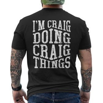Im Craig Doing Craig Things Sarcasm Quote Gag Saying Men's T-shirt Back Print - Seseable
