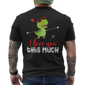 Cute Dinosaur I Love You This Much Valentines Day Trex Men's T-shirt Back Print - Seseable