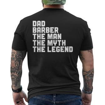 Dad Barber The Man The Myth The Legend Barbershop Barber Gift For Mens Mens Back Print T-shirt - Seseable