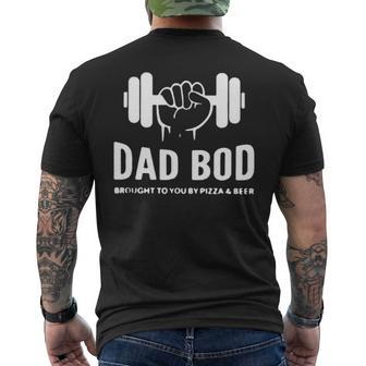 Dad Bod Brought To You By Pizza And Beer Men's Crewneck Short Sleeve Back Print T-shirt