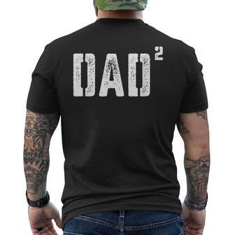 Dad Squared Daddy Of 2 Hilarious Funny Fathers Day Men Gift For Mens Mens Back Print T-shirt - Seseable