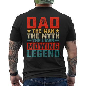 Dad The Man The Myth The Lawn Mowing Legend Mens Back Print T-shirt - Seseable
