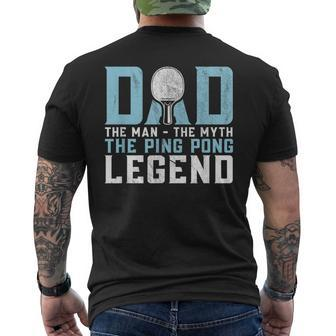Dad The Man The Myth The Ping Pong Legend Player Sport Mens Back Print T-shirt - Seseable