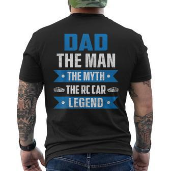 Dad The Man The Myth The Rc Car Legend Model Car Mens Back Print T-shirt - Seseable