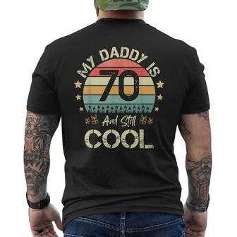 My Daddy Is 70 And Still Cool 70 Years Old Dad Birthday Men's T-shirt Back Print - Seseable