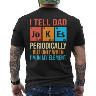 Daddy I Tell Dad Jokes Periodically Fathers Day Gift Mens Back Print T-shirt | Mazezy