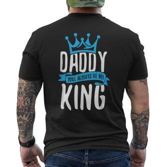 Daddy Will Always Be My King Father Son Daughter Mens Back Print T-shirt | Mazezy