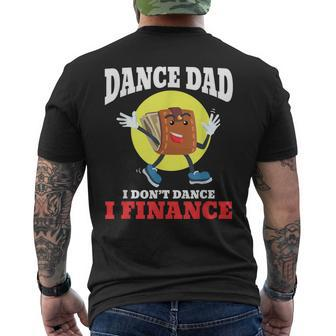 Mens Dance Dad I Dont Dance I Finance Dancing Daddy Men's T-shirt Back Print - Seseable