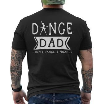 Dance Dad I Dont Dance I Finance Dancing Daddy Mens Back Print T-shirt | Mazezy