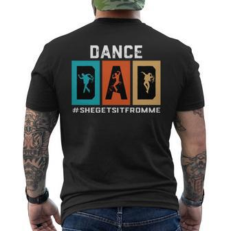 Dance Dad She Gets It From Me V2 Men's Back Print T-shirt | Mazezy