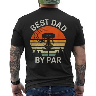 Mens Disc Golf Dad Best Dad By Par Fathers Day Disk Frisbee Men's T-shirt Back Print - Seseable