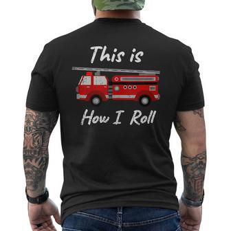 Distressed Fire Fighter How I Roll Truck Men's T-shirt Back Print - Seseable