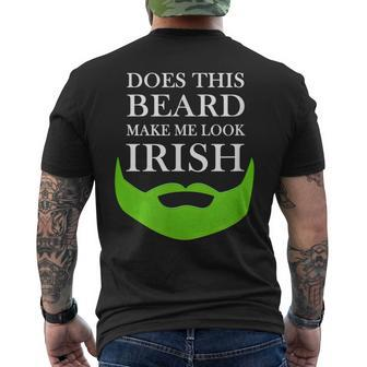 Does This Beard Make Me Look Irish St Pattys Men's T-shirt Back Print - Thegiftio UK