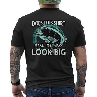 Does This  Make My Bass Look Big Funny Fishing T  Men's Crewneck Short Sleeve Back Print T-shirt