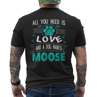 Dog Named Moose Funny Dog Lover Gifts Mens Back Print T-shirt - Seseable