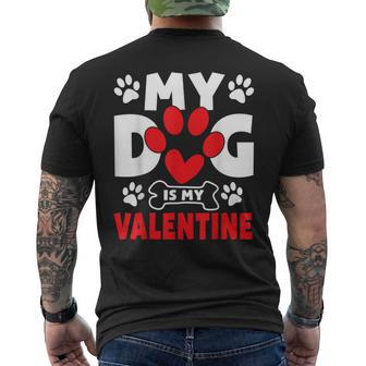 Dogs Dad Mom Valentines Day My Dog Is My Valentine Men's Back Print T-shirt | Mazezy CA