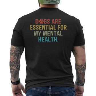 Dogs Are Essential For My Mental Health Quote Retro Vintage Men's Back Print T-shirt | Mazezy