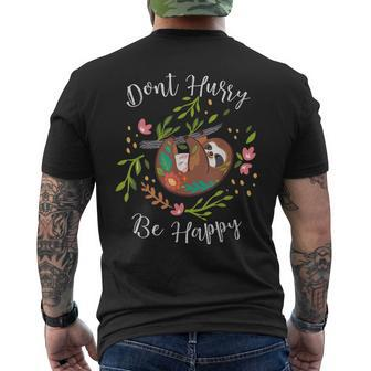 Dont Hurry Be Happy Sloth Lover Dad Mom Kidding Men's Back Print T-shirt | Mazezy