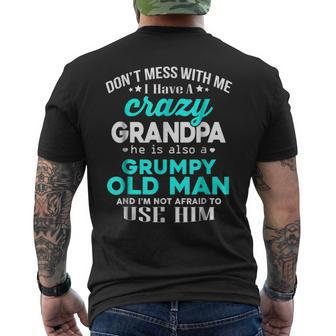 Dont Mess With Me I Have A Crazy Grandpa Mens Back Print T-shirt | Mazezy