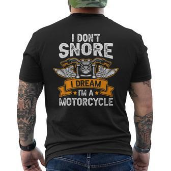 I Dont Snore I Dream Im A Motorcycle Biker Dad Men's T-shirt Back Print - Seseable