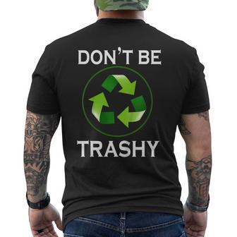 Dont Be Trashy Recycle To Save Earth Day Tee Men's Back Print T-shirt | Mazezy