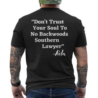 Dont Trust Your Soul To No Backwoods Southern Lawyer- Reba Men's Crewneck Short Sleeve Back Print T-shirt | Mazezy