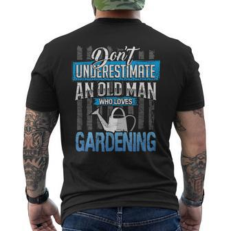 Dont Underestimate An Old Man Who Love Gardening Grandpa Mens Back Print T-shirt | Mazezy