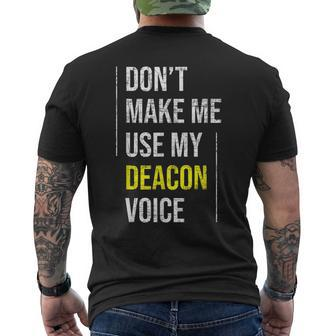 Dont Make Me Use My Deacon Voice - Church Minister Catholic Men's Back Print T-shirt
